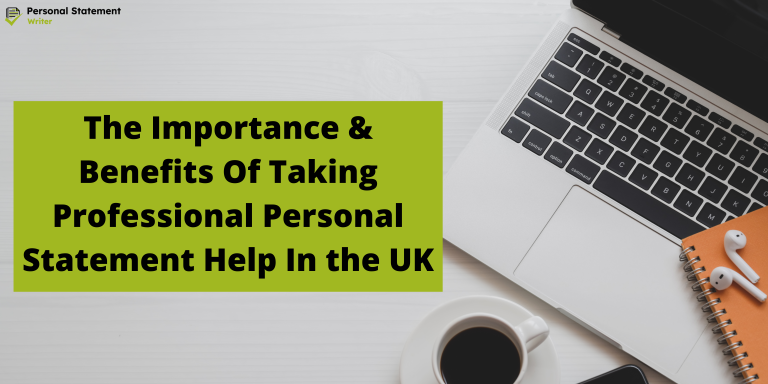 benefits of taking professional personal statement help in the UK by personal statement writer